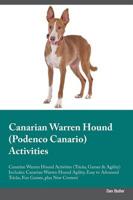 Canarian Warren Hound (Podenco Canario) Activities Canarian Warren Hound Activities (Tricks, Games & Agility) Includes: Canarian Warren Hound Agility, Easy to Advanced Tricks, Fun Games, plus New Content