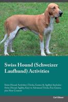 Swiss Hound (Schweizer Laufhund) Activities Swiss Hound Activities (Tricks, Games & Agility) Includes: Swiss Hound Agility, Easy to Advanced Tricks, Fun Games, plus New Content