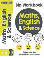 Gold Stars Maths, English and Science Ages 7-9 Key Stage 2 Big Workbook