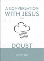 A Conversation With Jesus... On Doubt