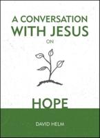A Conversation With Jesus... On Hope