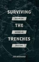 Surviving the Trenches