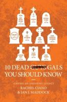 10 Dead Gals You Should Know