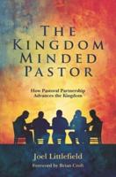 The Kingdom-Minded Pastor
