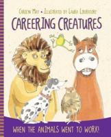 Careering Creatures: When the Animals Went to Work