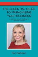 The Essential Guide to Franchising Your Business