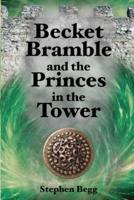 Becket Bramble and the Princes in the Tower