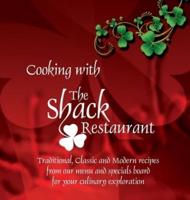 Cooking with the Shack Restaurant: Traditional, Classic and Modern Irish recipes and A history of Irish Food