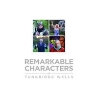 Remarkable Characters of Tunbridge Wells