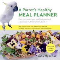 A Parrot's Healthy Meal Planner: 1