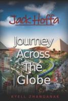 Jack Hoffa Journey Across The Globe