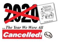 2020: The Year We Were All Cancelled!: "Cancelled" Political Cartoonist 'Stella' Revisits 2020, the Strangest Year of Our Lives...