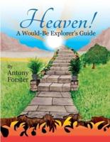 'Heaven! A Would-Be Explorer's Guide.': 'Heaven!'