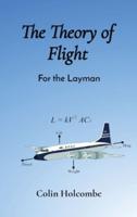 The Theory of Flight: For the Layman