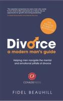 DIVORCE: The Modern Man's Guide