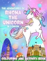 The Adventures of Rhona The Unicorn in London. Colouring and Activity Book