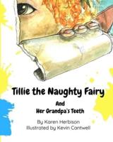 Tillie the Naughty Fairy and Grandpa's Teeth