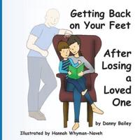 Getting Back on Your Feet After Losing a Loved One