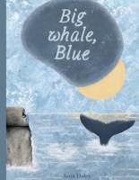 Big Whale, Blue