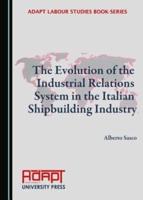 The Evolution of the Industrial Relations System in the Italian Shipbuilding Industry