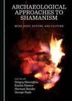 Archaeological Approaches to Shamanism