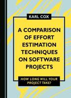 A Comparison of Effort Estimation Techniques on Software Projects