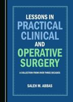 Lessons in Practical Clinical and Operative Surgery