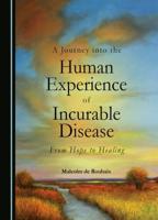 A Journey Into the Human Experience of Incurable Disease