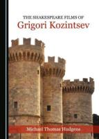 The Shakespeare Films of Grigori Kozintsev
