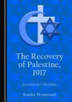 The Recovery of Palestine, 1917