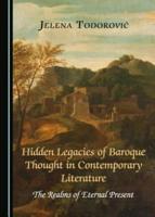 Hidden Legacies of Baroque Thought in Contemporary Literature