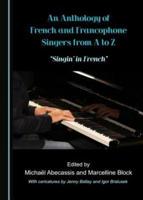 An Anthology of French and Francophone Singers from A to Z