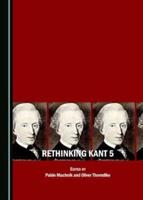 Rethinking Kant. 5