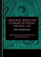 Language, Media and Economy in Virtual and Real Life