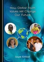 How Global Youth Values Will Change Our Future