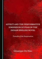 Affect and the Performative Dimension of Fear in the Indian English Novel