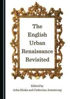 The English Urban Renaissance Revisited