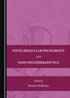 Novel Molecular Oncotargets and Nano-Oncotherapeutics