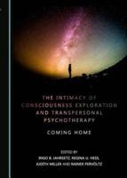 The Intimacy of Consciousness Exploration and Transpersonal Psychotherapy