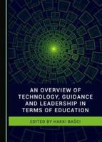 An Overview of Technology, Guidance and Leadership in Terms of Education
