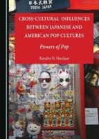 Cross-Cultural Influences Between Japanese and American Pop Cultures