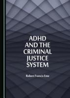ADHD and the Criminal Justice System