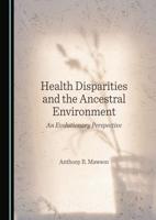 Health Disparities and the Ancestral Environment