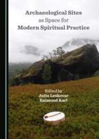 Archaeological Sites as Space for Modern Spiritual Practice