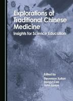 Explorations of Traditional Chinese Medicine