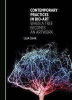 Contemporary Practices in Bio-Art