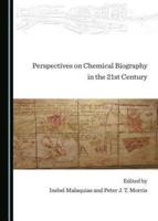 Perspectives on Chemical Biography in the 21st Century