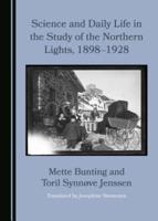 Science and Daily Life in the Study of the Northern Lights, 1898-1928