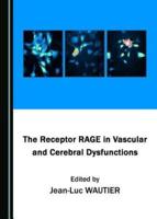 The Receptor RAGE in Vascular and Cerebral Dysfunctions