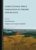 Agricultural Price Formation in Theory and Reality